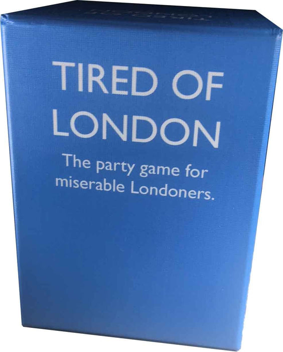 Tired of London - Unwind Online