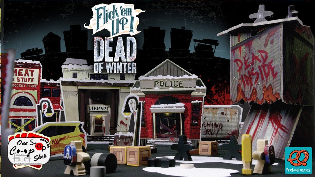 Flick 'em Up!: Dead of Winter - Unwind Online