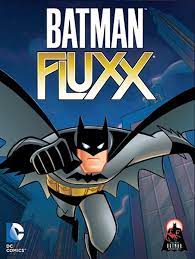 Fluxx batman